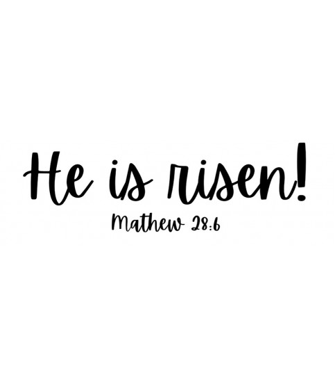 He is Risen!