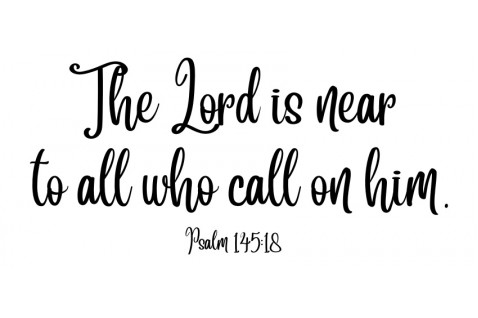 The Lord is near to all...
